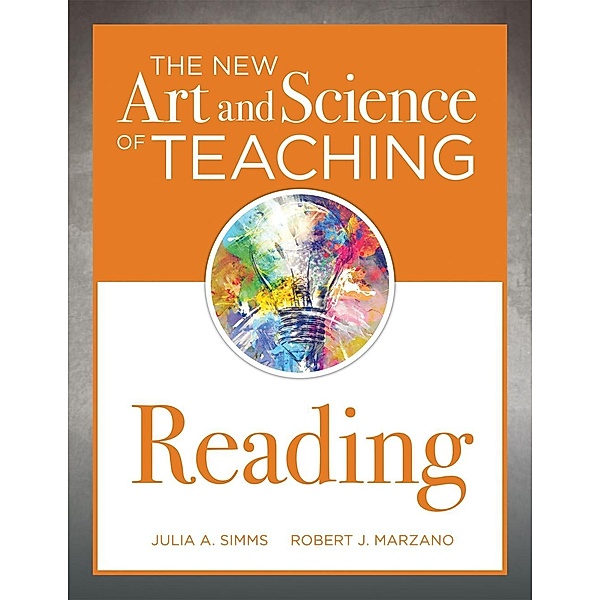 New Art and Science of Teaching Reading / The New Art and Science of Teaching, Julia A. Simms, Robert J. Marzano