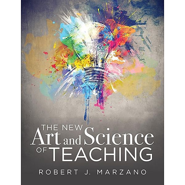 New Art and Science of Teaching / The New Art and Science of Teaching, Robert J. Marzano