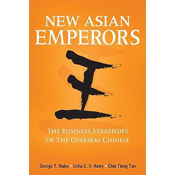 New Asian Emperors, George T. Haley, Usha C. V. Haley, Chin Tiong Tan