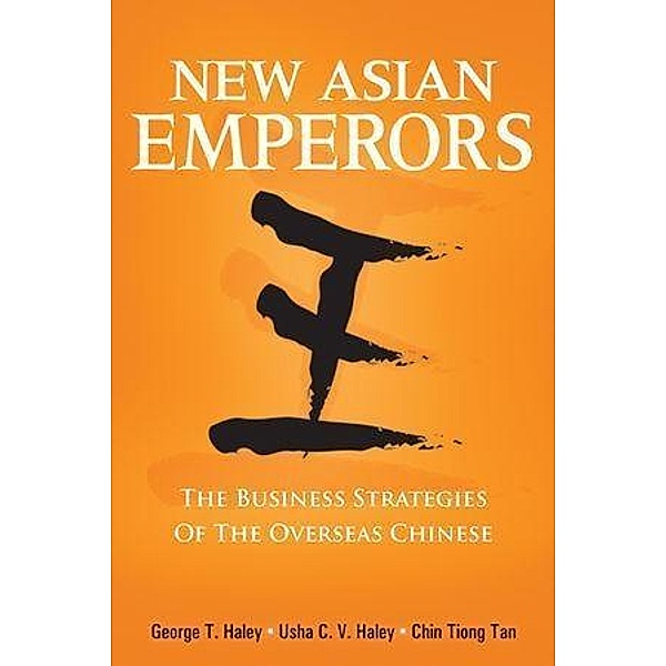 New Asian Emperors, George T. Haley, Usha C. V. Haley, ChinHwee Tan