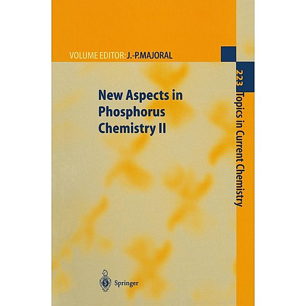 New Aspects in Phosphorus Chemistry, A. -M. Caminade, M. Yoshifuji, S. Ito, M. Mikolajczyk, R. Streubel, J. -P. Majoral, J. G. Verkade, H. Heydt, T. P. Kee, T. D. Nixon, P. Balczewski