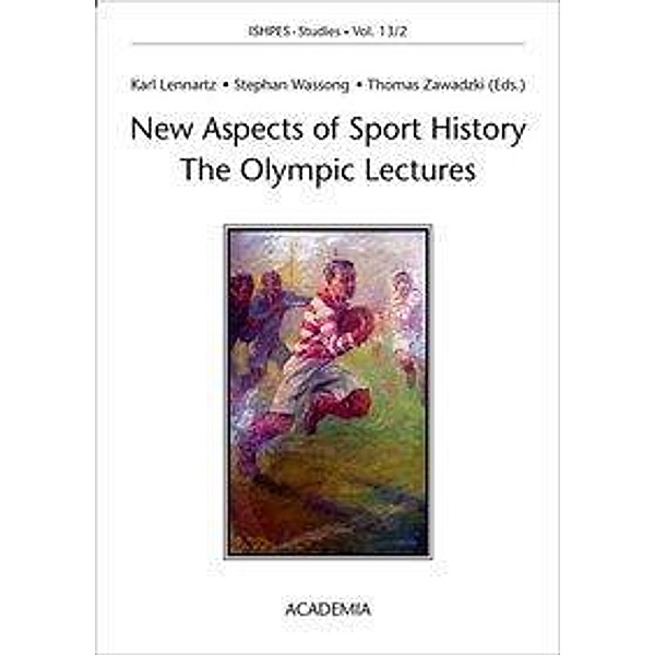 New Aspects in Sport History The Olympic Lectures