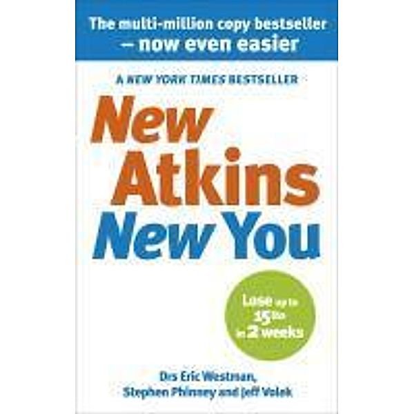 New Atkins For a New You, Eric C Westman, Jeff S Volek, Stephen D Phinney