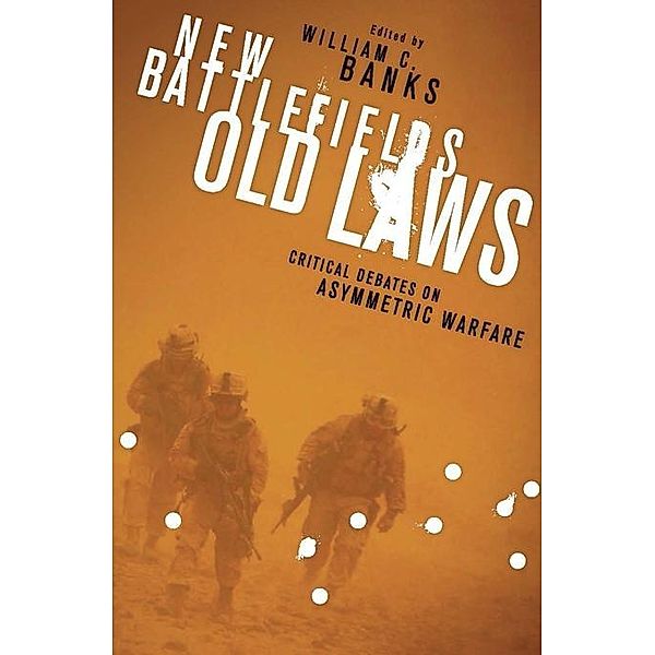 New Battlefields/Old Laws / Columbia Studies in Terrorism and Irregular Warfare
