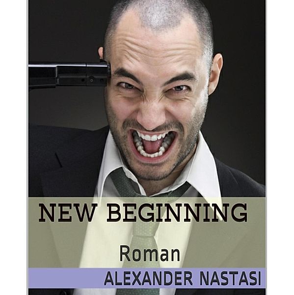 New Beginning, Alexander Nastasi