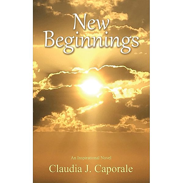 New Beginnings, Claudia J. Caporale