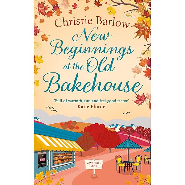 New Beginnings at the Old Bakehouse / Love Heart Lane Bd.9, Christie Barlow