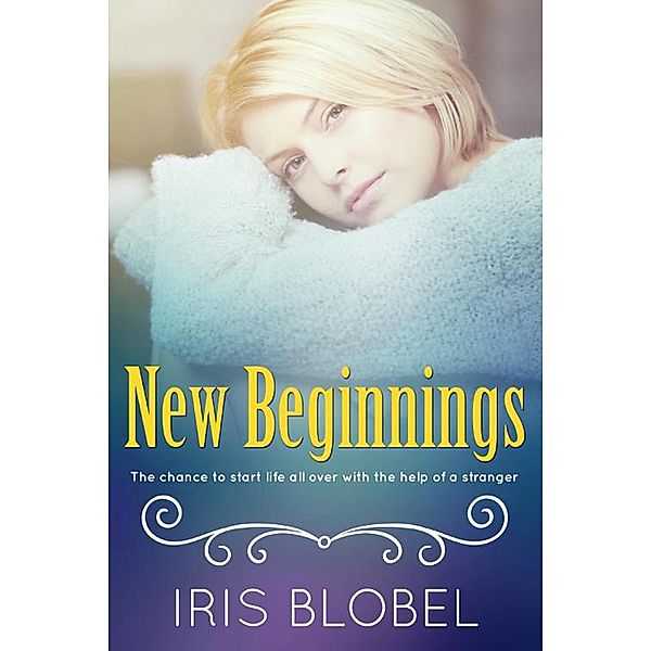 New Beginnings / Beginnings, Iris Blobel