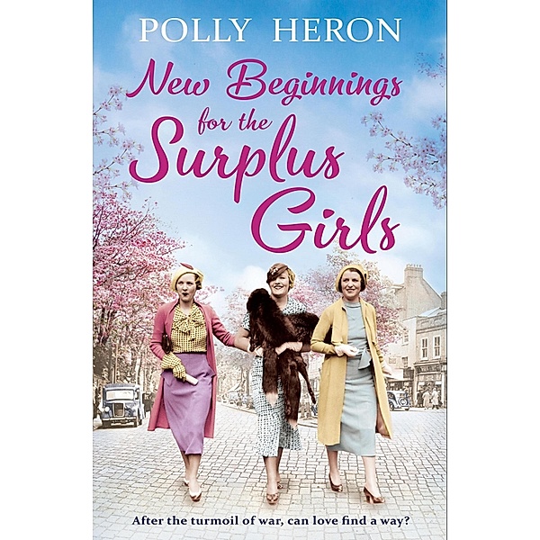 New Beginnings for the Surplus Girls / Surplus Girls, Polly Heron