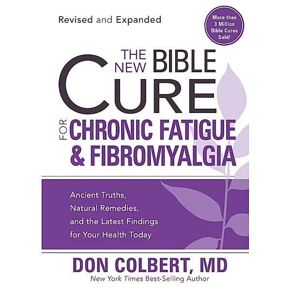 New Bible Cure for Chronic Fatigue and Fibromyalgia / Siloam, Don Colbert