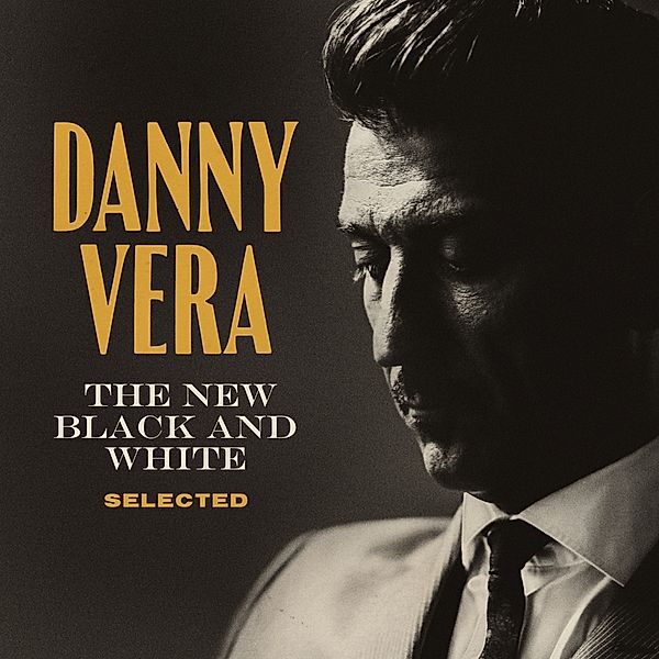 New Black And White Selected, Danny Vera