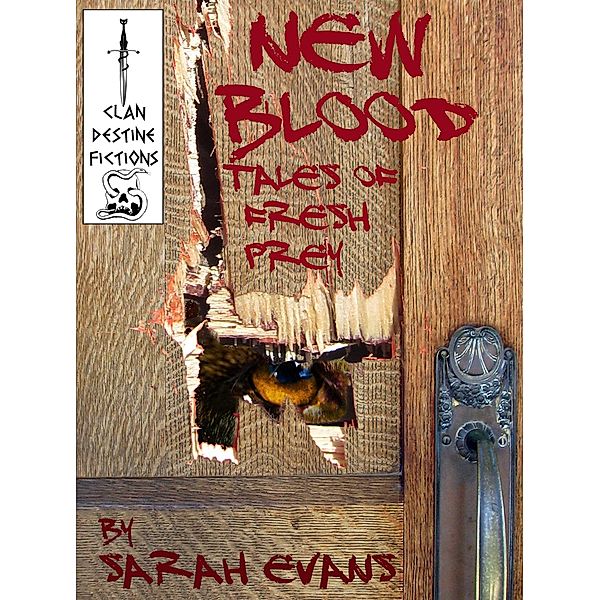 New Blood / Clan Destine Press, Sarah Evans