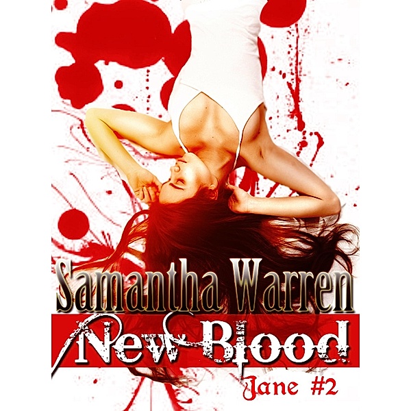 New Blood (Jane #2) / Samantha Warren, Samantha Warren