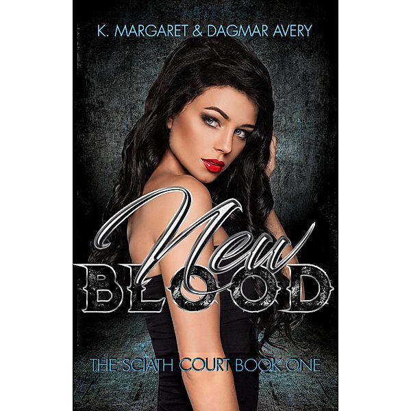 New Blood (Sciath Court) / Sciath Court, K. Margaret, Dagmar Avery, S. A. Price