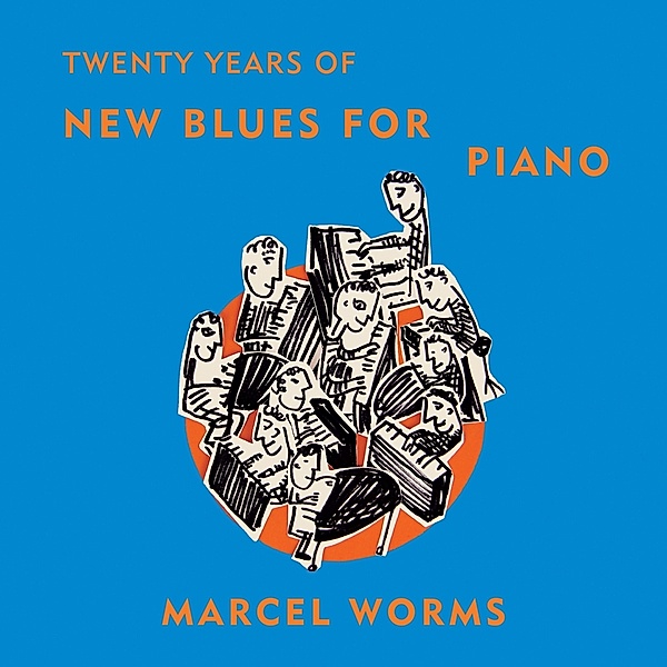 New Blues For Piano, Marcel Worms