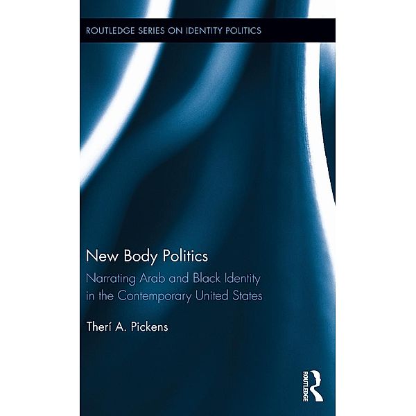 New Body Politics, Therí A. Pickens