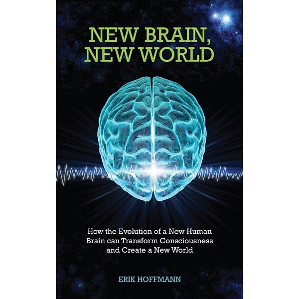 New Brain, New World, Erik Hoffman