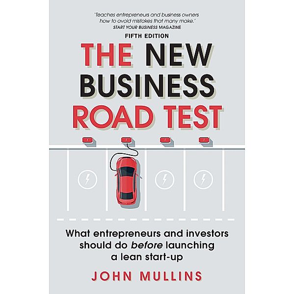 New Business Road Test, The / FT Publishing International, John Mullins