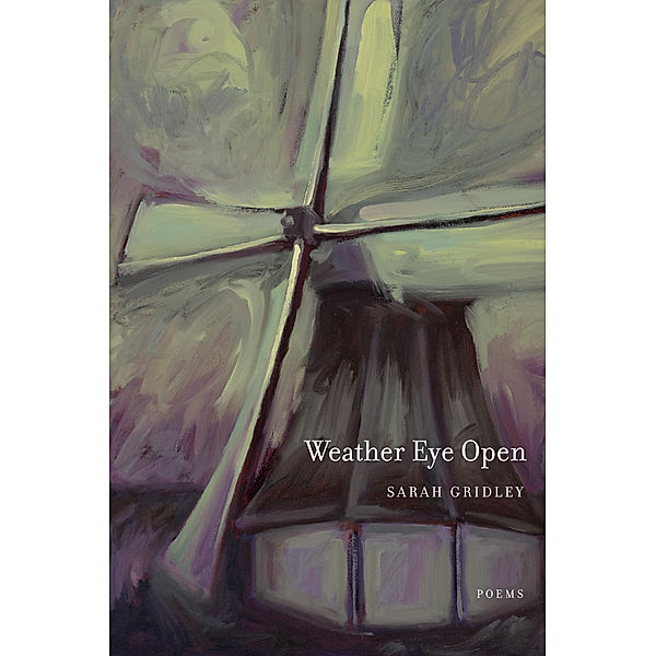 New California Poetry: Weather Eye Open, Sarah Gridley