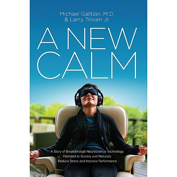 New Calm, M. D. & Larry Trivieri Jr Michael Galitzer
