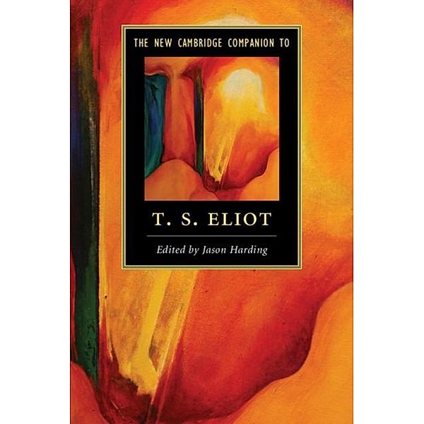 New Cambridge Companion to T. S. Eliot