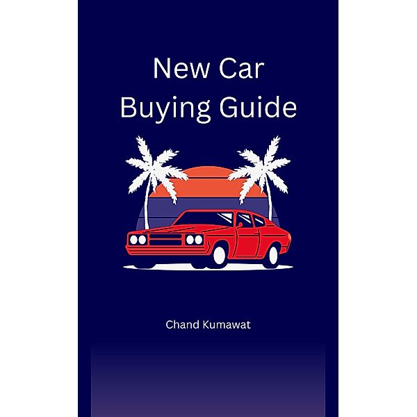 New Car Buying Guide, Chand Kumawat