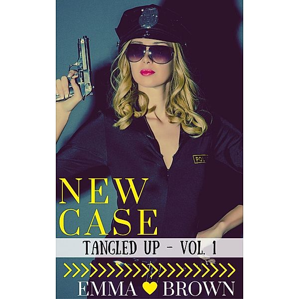 New Case (Tangled Up - Vol. 1), Emma Brown