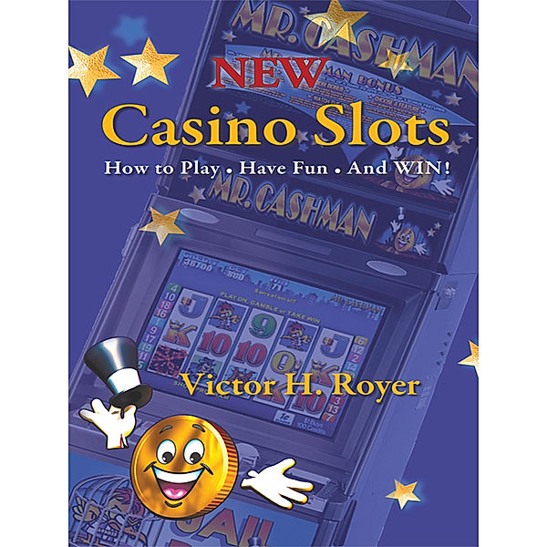 New Casino Slots, Victor H. Royer