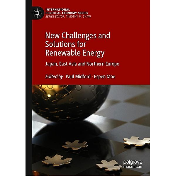New Challenges and Solutions for Renewable Energy / International Political Economy Series