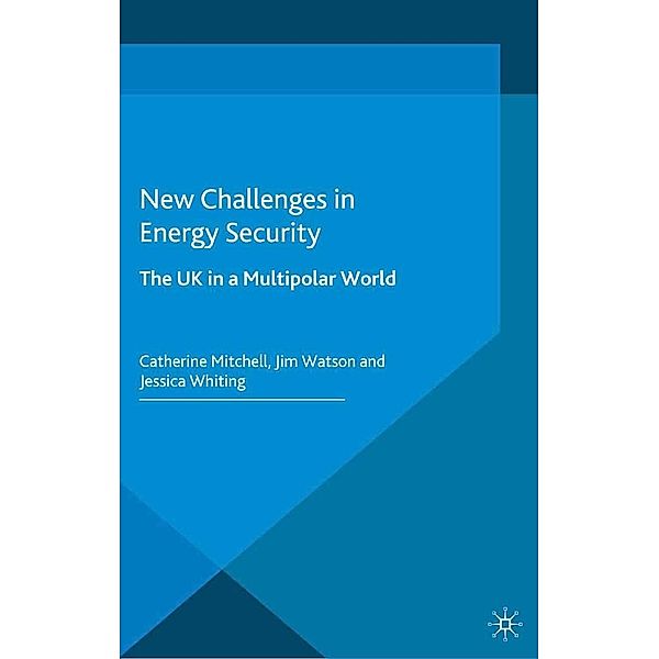New Challenges in Energy Security / Energy, Climate and the Environment