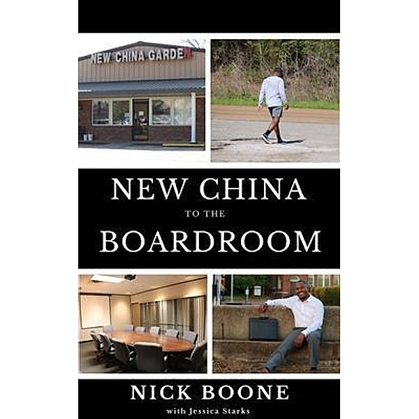 New China To The Boardroom / Nicholas Boone, Nick Boone