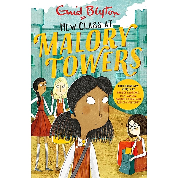 New Class at Malory Towers / Malory Towers Bd.13, Enid Blyton, Rebecca Westcott, Narinder Dhami, Patrice Lawrence, Lucy Mangan