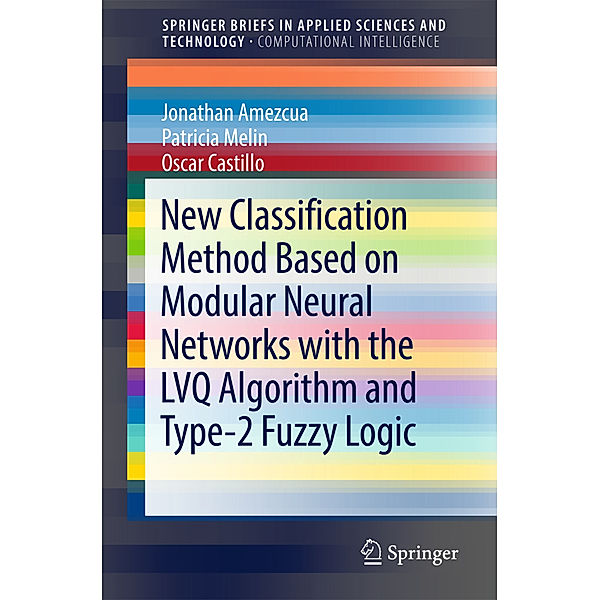 New Classification Method Based on Modular Neural Networks with the LVQ Algorithm and Type-2 Fuzzy Logic, Jonathan Amezcua, Patricia Melin, Oscar Castillo
