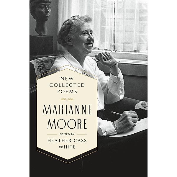 New Collected Poems, Marianne Moore