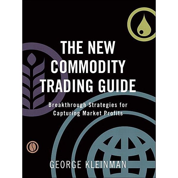 New Commodity Trading Guide, The, George Kleinman