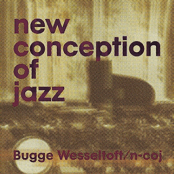 New Conception Of Jazz (25th Anniversary Edition), Bugge Wesseltoft