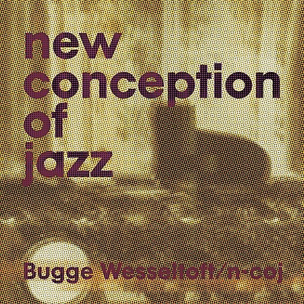 New Conception Of Jazz (25th Anniversary Edition), Bugge Wesseltoft