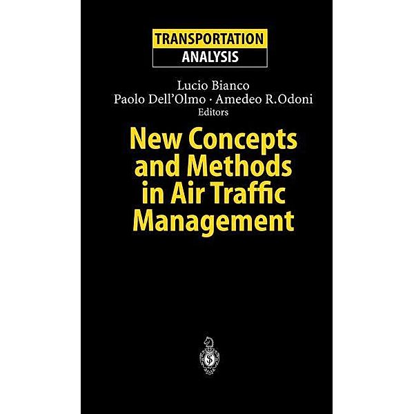New Concepts and Methods in Air Traffic Management, Lucio Bianco, Paolo DellOlmo, Amadeo R. Odini