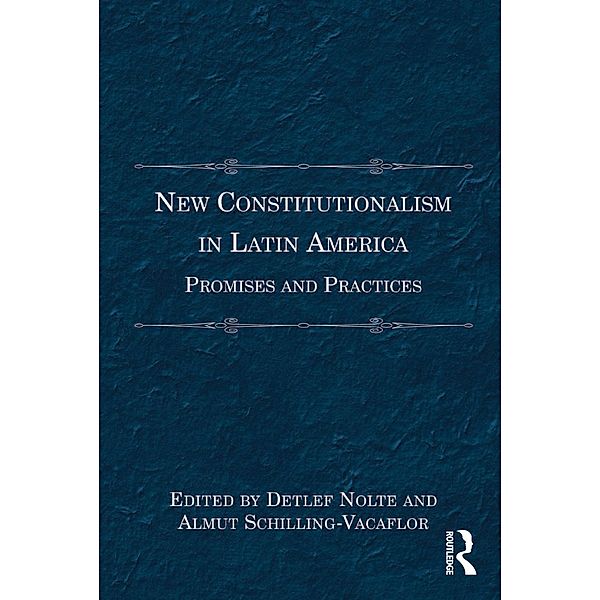 New Constitutionalism in Latin America, Almut Schilling-Vacaflor
