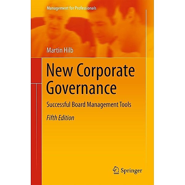 New Corporate Governance / Management for Professionals, Martin Hilb