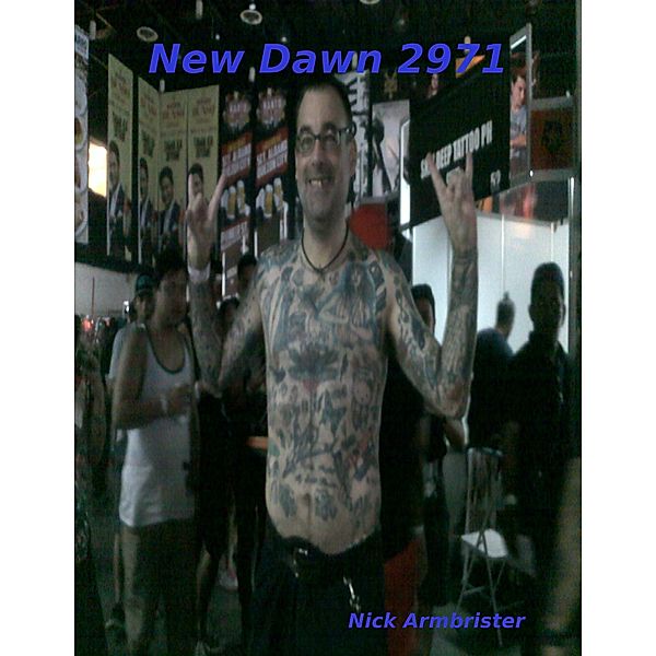 New Dawn 2971, Nick Armbrister