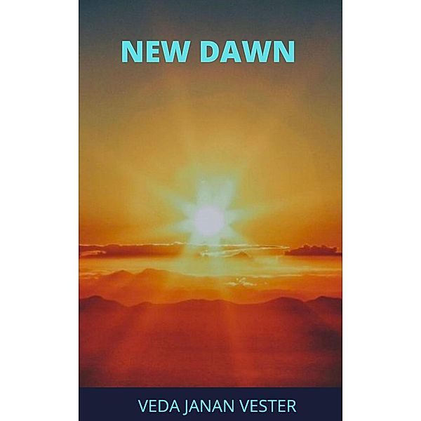 New Dawn, Veda Janan Vester