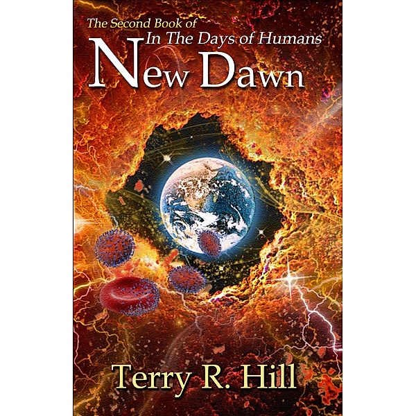 New Dawn (In the Days of Humans, #2), Terry R. Hill