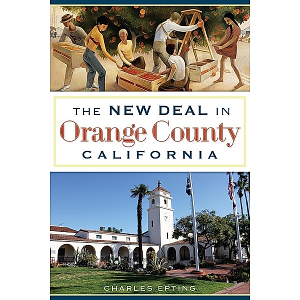 New Deal in Orange County, California, Charles Epting