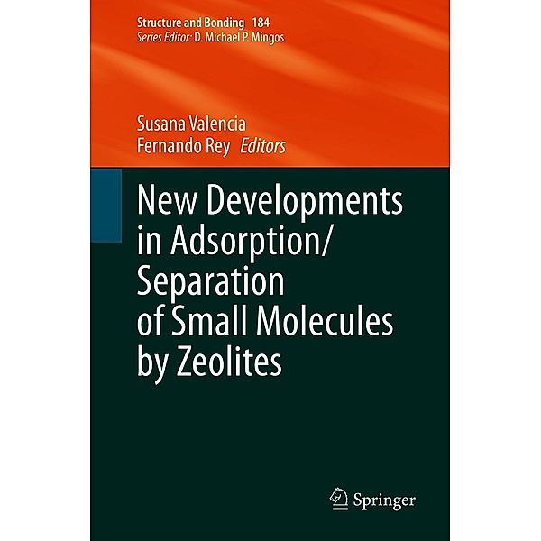 New Developments in Adsorption/Separation of Small Molecules by Zeolites / Structure and Bonding Bd.184