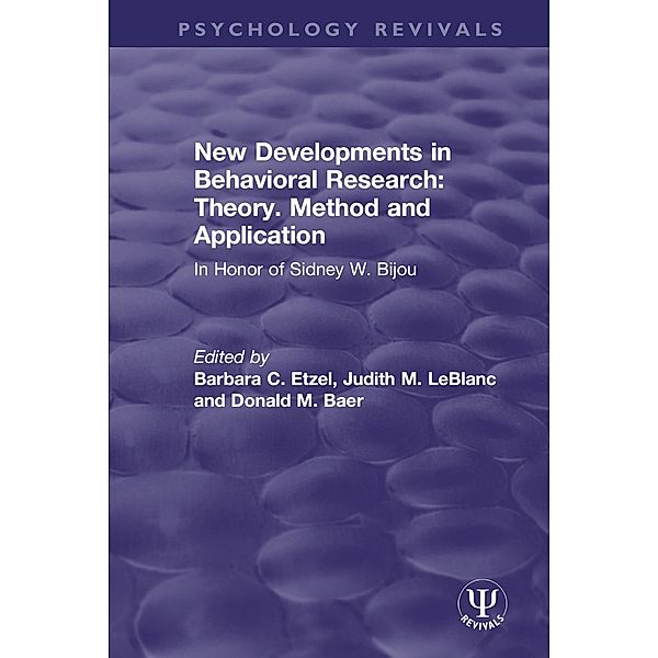 New Developments in Behavioral Research: Theory, Method and Application