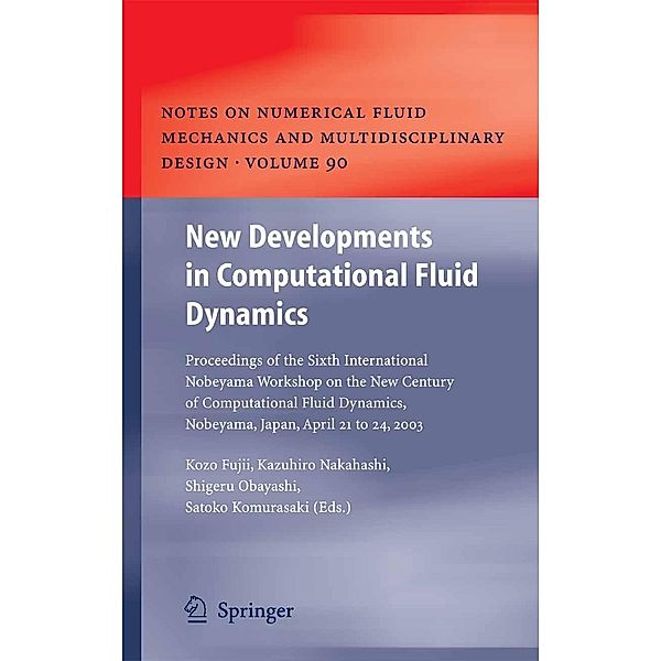 New Developments in Computational Fluid Dynamics / Notes on Numerical Fluid Mechanics and Multidisciplinary Design Bd.90