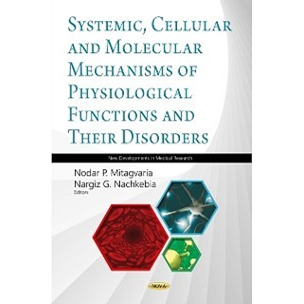 New Developments in Medical Research: Systemic, Cellular and Molecular Mechanisms of Physiological Functions and Their Disorders (Proceedings of I. Beritashvili Center for Experimental Biomedicine - 2018)