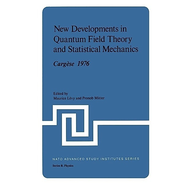 New Developments in Quantum Field Theory and Statistical Mechanics Cargèse 1976 / Nato ASI Subseries B: Bd.26