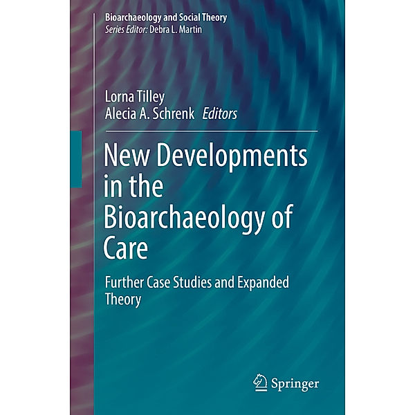 New Developments in the Bioarchaeology of Care